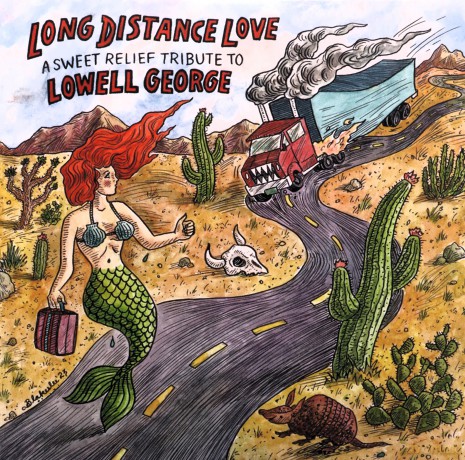 Long Distance Love - A Sweet Relief Tribute To Lowell George [2CD]