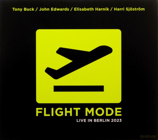 Tony Buck, John Edwards, Elizabeth Harnik, Harri Sjostrom: Flight Mode: Live in Berlin 2023 [CD]