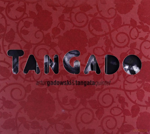 Artur Gadowski & Tangata Quintet: TanGado (digipack) [CD]