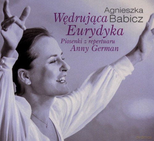 Wędrująca Eurydyka - Piosenki Z Repertuaru Anny German [CD]