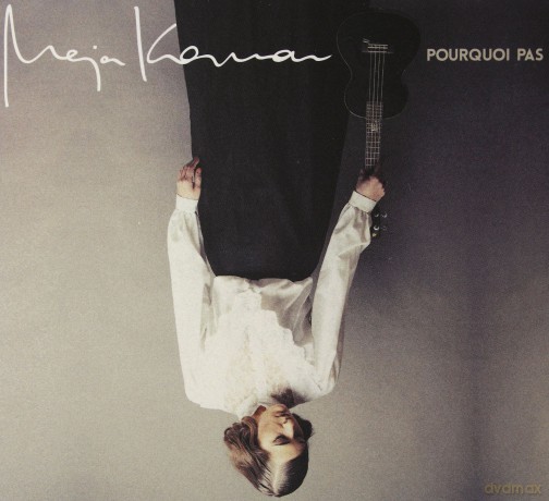 Maja Koman: Pourquoi Pas [CD]