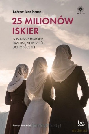 25 milionów iskier - Andrew Leon Hanna [KSIĄŻKA]