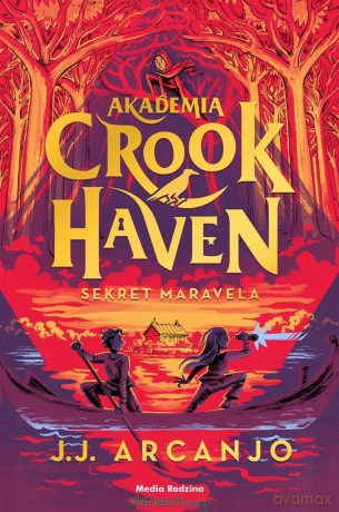 Akademia Crookhaven (Tom 3) Sekret Maravela - J.J. Arcanjo [KSIĄŻKA]