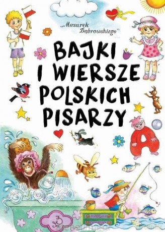 Bajki i wersze polskich pisarzy [KSIĄŻKA]