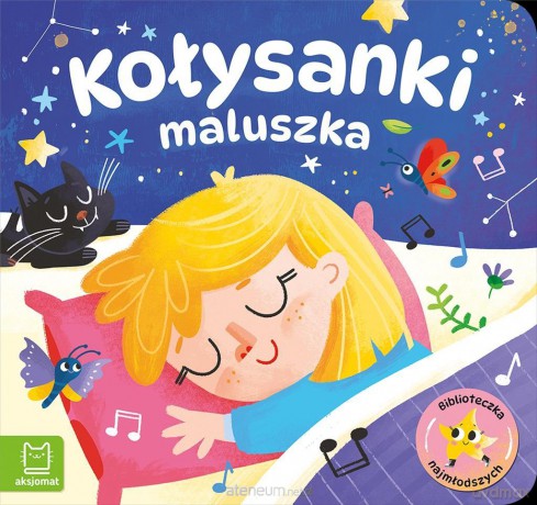 Biblioteczka najmłodszych. Kołysanki maluszka - Agata Kaczyńska [KSIĄŻKA]