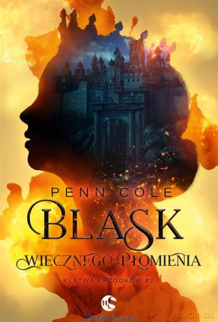 Blask Wiecznego Płomienia - Penn Cole [KSIĄŻKA]