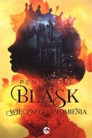 Blask Wiecznego Płomienia - Penn Cole [KSIĄŻKA]