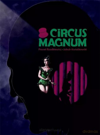 Circus Magnum - Paweł Rzodkiewicz [KOMIKS]