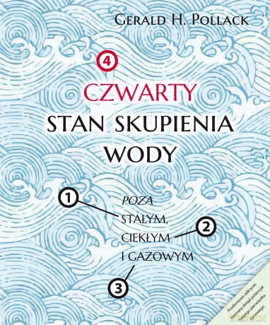 Czwarty stan skupienia wody - Gerald Pollack [KSIĄŻKA]