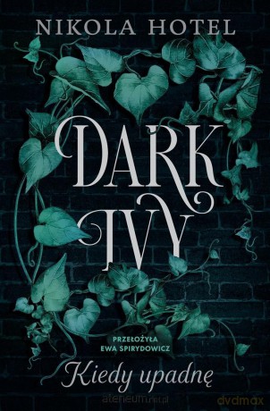 Dark Ivy. Kiedy upadnę - Nikola Hotel [KSIĄŻKA]