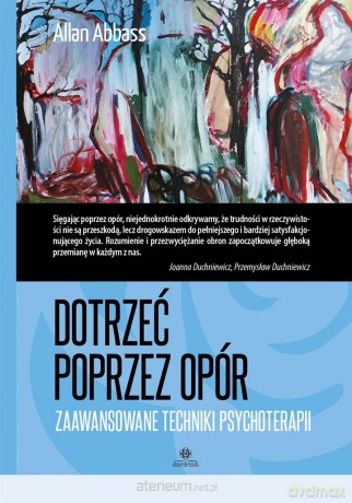 Dotrzeć poprzez opór - Allan Abbass [KSIĄŻKA]