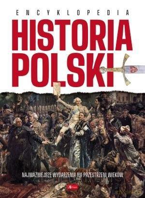 Historia Polski. Encyklopedia [KSIĄŻKA]