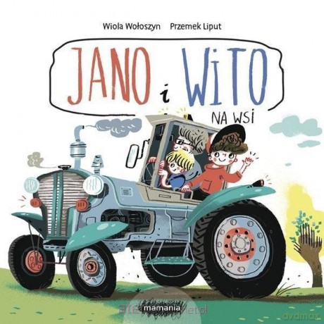 Jano i Wito. Jano i Wito. Na wsi - Wiola Wołoszyn, Przemysław Liput [KSIĄŻKA]
