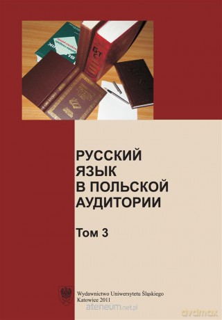 Język rosyjski w polskiej szkole wyższej (Tom 3) - Anna Zych [KSIĄŻKA]