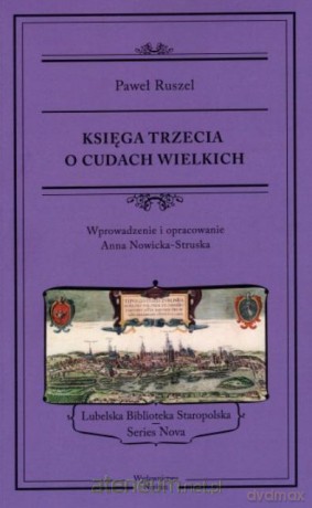 Księga trzecia o cudach wielkich - Paweł Ruszel [KSIĄŻKA]