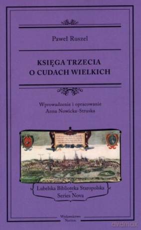 Księga trzecia o cudach wielkich - Paweł Ruszel [KSIĄŻKA]