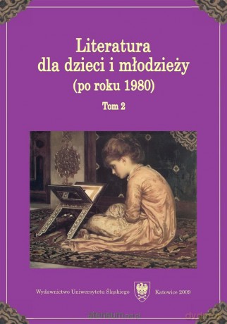 Literatura dla dzieci i młodzieży (Tom 2) - Krystyna Heska-Kwaśniewicz [KSIĄŻKA]