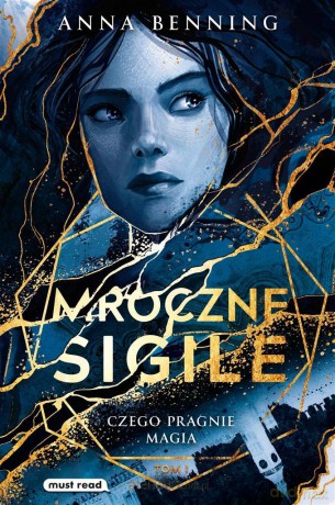 Mroczne sigile (Tom 1) Czego pragnie magia - Anna Benning [KSIĄŻKA]