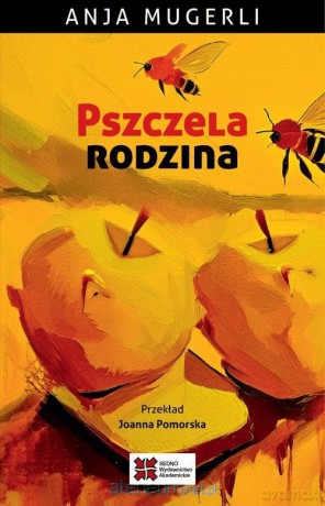 Pszczela rodzina - Anja Mugerli [KSIĄŻKA]