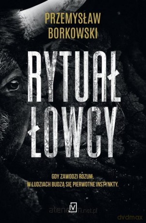 Rytuał łowcy - Przemysław Borkowski [KSIĄŻKA]