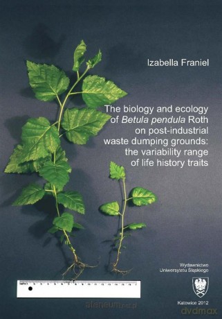 The biology and ecology of Betula pendula.. - Izabella Franiel [KSIĄŻKA]