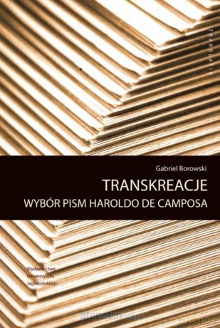 Transreakcje. Wybór pism Haroldo de Camposa - Gabriel Borowski [KSIĄŻKA]