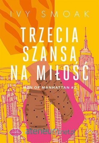 Trzecia szansa na miłość. Men of Manhattan (Tom 2) - Ivy Smoak [KSIĄŻKA]