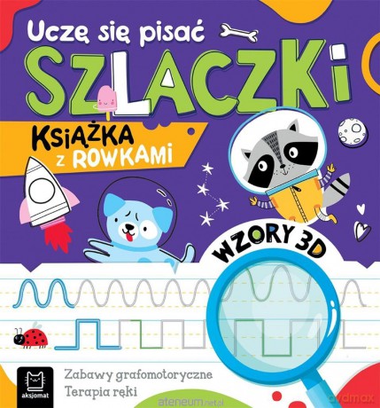 Uczę się pisać szlaczki Książka z rowkami Wzory 3D - Anna Podgórska [KSIĄŻKA]