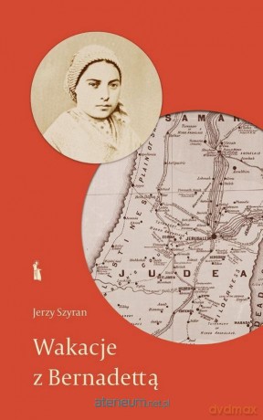 Wakacje z Bernadettą - Jerzy Szyran [KSIĄŻKA]