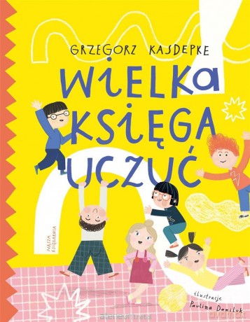 Wielka księga uczuć - Grzegorz Kasdepke [KSIĄŻKA]