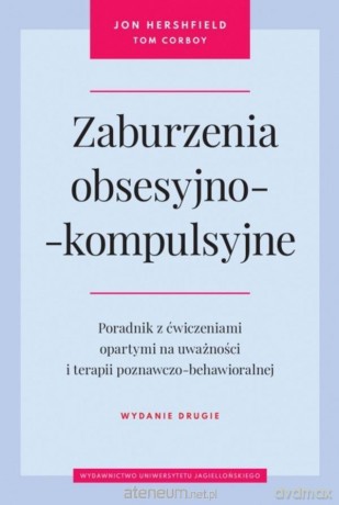 Zaburzenia obsesyjno-kompulsyjne - Jon Hershfield, Tom Corboy [KSIĄŻKA]