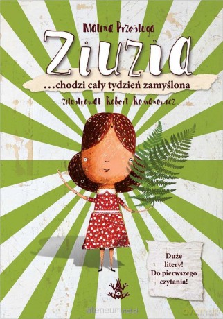 Ziuzia... chodzi cały tydzień zamyślona - Malina Prześluga, Robert Romanowicz [KSIĄŻKA]