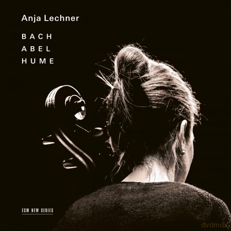 Anja Lechner: Bach Hume Abel [CD]