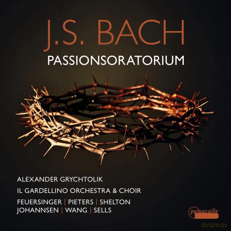 Johann Sebastian Bach: Passionsoratorium BWV Anh.169 (rekonstruiert und vervollstndigt von Alexander Grychtolik) [CD]