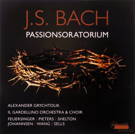 Johann Sebastian Bach: Passionsoratorium BWV Anh.169 (rekonstruiert und vervollstndigt von Alexander Grychtolik) [CD]