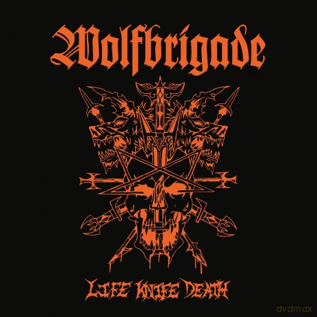 Wolfbrigade: Life Knife Death [CD]
