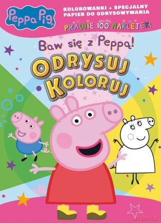 Baw się z Peppą! Świnka Peppa. Odrysuj koloruj [KSIĄŻKA]