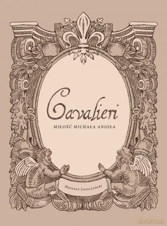 Cavalieri. Miłość Michała Anioła - Mateusz Leszczyński [KOMIKS]