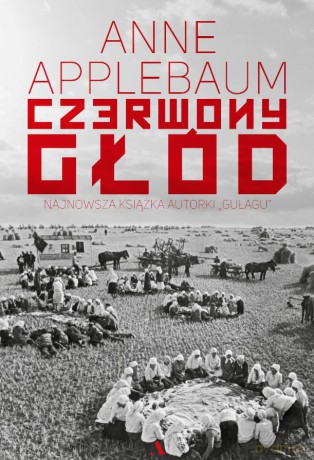 Czerwony głód - Anne Applebaum [KSIĄŻKA]