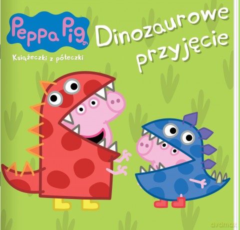 Dinozaurowe przyjęcie. Świnka Peppa. Książeczki z półeczki [KSIĄŻKA]