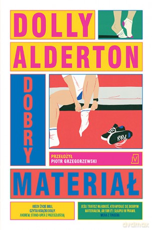 Dobry materiał - Dolly Alderton [KSIĄŻKA]
