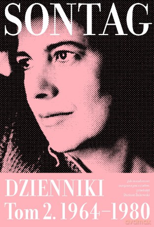 Jak świadomość związana jest z ciałem. Dzienniki 1964-1980 (Tom 2) - Susan Sontag [KSIĄŻKA]