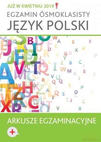 Język polski Arkusze egzaminacyjne Egzamin ósmoklasisty [KSIĄŻKA]