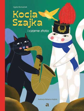 Kocia Szajka i czarne złoto - Agata Romaniuk [KSIĄŻKA]