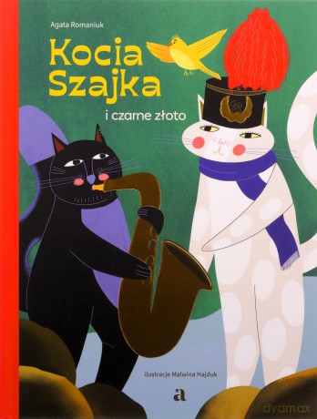 Kocia Szajka i czarne złoto - Agata Romaniuk [KSIĄŻKA]