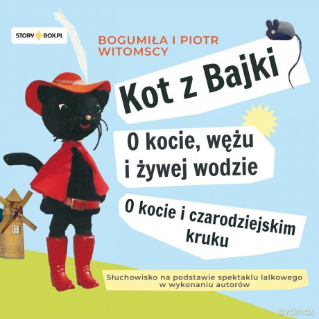 Kot z Bajki. O kocie, wężu i żywej wodzie. O kocie i czarodziejskim kruku - Bogumiła Witomska, Piotr Witomski [AUDIOBOOK]