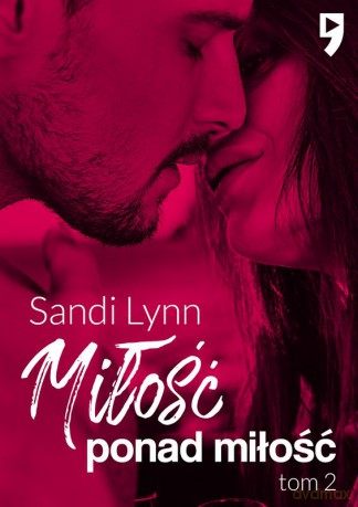 Miłość ponad miłość. Miłość po miłości (Tom 2) - Sandi Lynn [KSIĄŻKA]