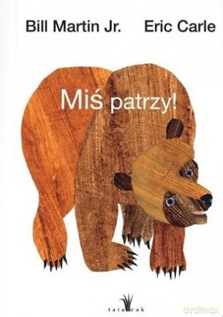 Miś patrzy - Eric Carle, Bill Martin Jr. [KSIĄŻKA]