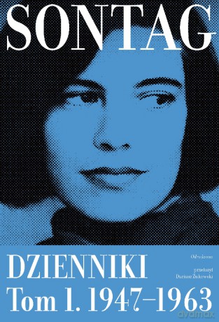 Odrodzona. Dzienniki 1947-1963 (Tom 1) - Susan Sontag [KSIĄŻKA]