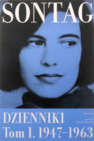 Odrodzona. Dzienniki 1947-1963 (Tom 1) - Susan Sontag [KSIĄŻKA]